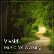 Antonio Vivaldi - Music for Walking: Vivaldi (2021) FLAC