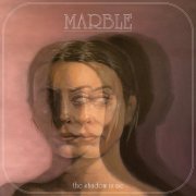 MARBLE - the shadow in me (2022)