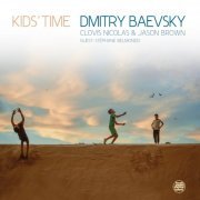 Dmitry Baevsky - Kids' Time (2022)