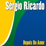 Sérgio Ricardo - Depois do Amor (2020)