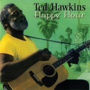 Ted Hawkins - Happy Hour (1986)