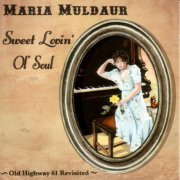 Maria Muldaur - Sweet Lovin' Ol' Soul (2005)
