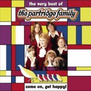 The Partridge Family - Come On Get Happy! The Very Best Of The Partridge (2005)