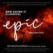 NDR Radiophilharmonie - Epic Orchestra - New Sound of Classical (2020) [Hi-Res]