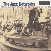The Jazz Networks - In The Movies (1995)