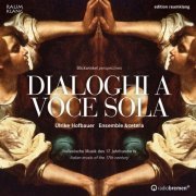 Ulrike Hofbauer and Ensemble &cetera - Dialoghi a voce sola (2014) [Hi-Res]