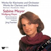 Sabine Meyer, Wolfgang Meyer, Württembergisches Kammerorchester Heilbronn & Jörg Faerber - Baermann, Mendelssohn & Weber: Works for Clarinet and Orchestra (1985/2021)