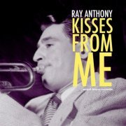 Ray Anthony - Kisses from Me (2021)