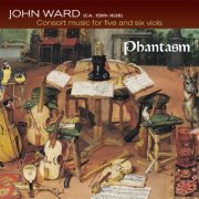 Phantasm - John Ward: Consort music for five and six viols (2009) [Hi-Res]