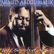 Ahmed Abdul-Malik - Jazz Sounds of Africa (1962) [2003]