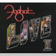 Foghat - Live II [2CD Set] (2006/2007)