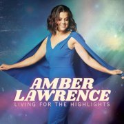 Amber Lawrence - Living for the Highlights (2022) [Hi-Res]