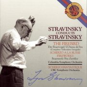 Columbia Symphony Orchestra, Igor Stravinsky - Stravinsky conducts Stravinsky: The Firebird, Scherzo a la Russe, Fireworks (1988)