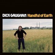 Dick Gaughan - Handful of Earth (Remastered) (1981/2019)