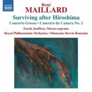 Royal Philharmonic Orchestra, Dionysios Dervis-Bournias - René Maillard: Surviving after Hiroshima (2011)