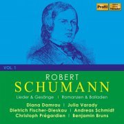 Andreas Schmidt, Rudolf Jansen, Christoph Prégardien, Michael Gees,  Benjamin Bruns, Karola Theill - R. Schumann: Lieder & Gesänge, Vol. 1 (2022)