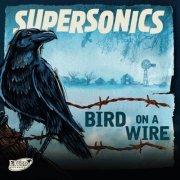 Supersonics - Bird On A Wire (2024) [Hi-Res]