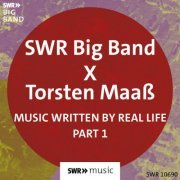 Torsten Maaß and SWR Big Band - Music Written by Real Life (Pt. I) (2023) Hi Res