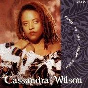 Cassandra Wilson - Dance to the Drums Again (1992) FLAC