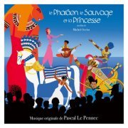 Pascal Le Pennec, Orchestre national de Bretagne, Michel Ocelot - Le pharaon, le sauvage et la princesse (Bande originale du film) (2022) [Hi-Res]