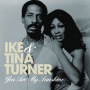 Ike & Tina Turner - You Are My Sunshine: The Best of Ike & Tina (2021)