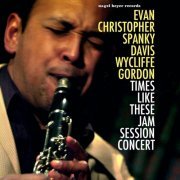 Evan Christopher, Spanky Davis & Wycliffe Gordon - Times Like These - Jam Session Concert (2021)