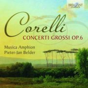 Musica Amphion, Pieter-Jan Belder - Corelli: Concerti Grossi Op.6 (2012)
