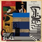 Ethnic Heritage Ensemble - Be Known Ancient / Future / Music (2019) [Hi-Res]