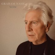 Graham Nash - Now (2023) [Hi-Res]