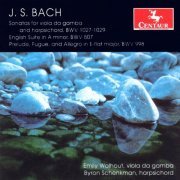 Emily Walhout & Byron Schenkman - Bach: Viola da Gamba Sonatas & English Suite No. 2 (2005)