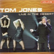 Tom Jones - Live in the Desert, vol. 1 (2002)