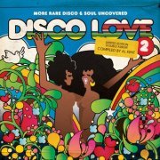 VA - Disco Love Vol. 2 (More Rare Disco & Soul Uncovered) (2011)
