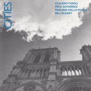 Claudio Fasoli, Mick Goodrick, Paolino Dalla Porta, Bill Elgart - Cities (1993)
