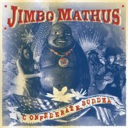 Jimbo Mathus - Confederate Buddha (2011)