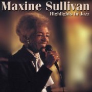 Maxine Sullivan - Highlights In Jazz (1996)