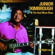 Junior Kimbrough - All Night Long (2016)