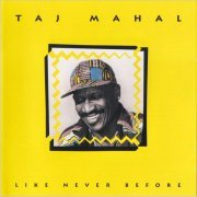 Taj Mahal - Like Never Before (1991) [CD Rip]