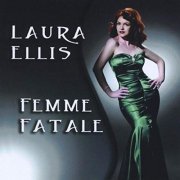 Laura Ellis - Femme Fatale (2011)