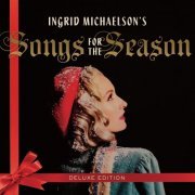 Ingrid Michaelson - Ingrid Michaelson's Songs for the Season Deluxe Edition (2021)