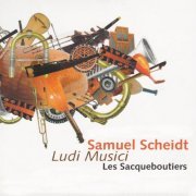 Les Sacqueboutiers - Scheidt: Ludi musici (Excerpts) (2006)