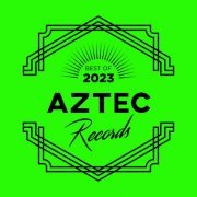 VA - AZTEC RECORDS BEST OF 2023 (2023)