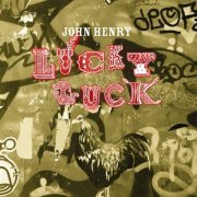 John Henry - Lucky Luck (2024)