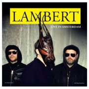 Lambert - Live In Amsterdam (2023) Hi-Res
