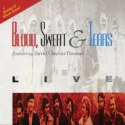 Blood, Sweat & Tears - Live (feat. David Clayton-Thomas) (Reissue) (1980/2020)