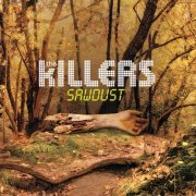 The Killers - Sawdust (2007/2017) [Hi-Res]