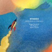 RYMDEN, Bugge Wesseltoft, Magnus Öström & Dan Berglund - Reflections and Odysseys (2019) [Hi-Res]