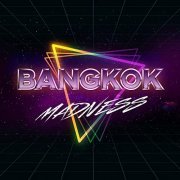 Bangkok - Madness (2021) Hi Res