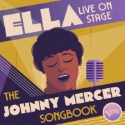 Ella Fitzgerald - Ella Live on Stage: The Johnny Mercer Songbook (2023)