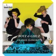 Frankie Flowerz - Boyz & Girlz (2014)