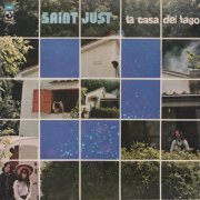 Saint Just - La Casa Del Lago (1974)